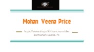 Top Mohan Veena Price