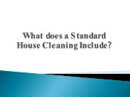 What does a Standard House Cleaning Include?