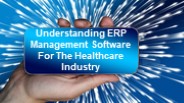 Understanding ERP Management Software For The Healthcare Industry