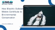 How Electric Outboard Motors Contribute to Environmental Conservation