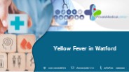 Yellow Fever in Watford