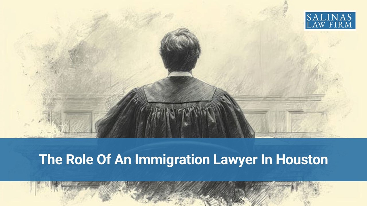 The Role Of An Immigration Lawyer In Houston