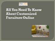 All You Need To Know About Customized Furniture Online