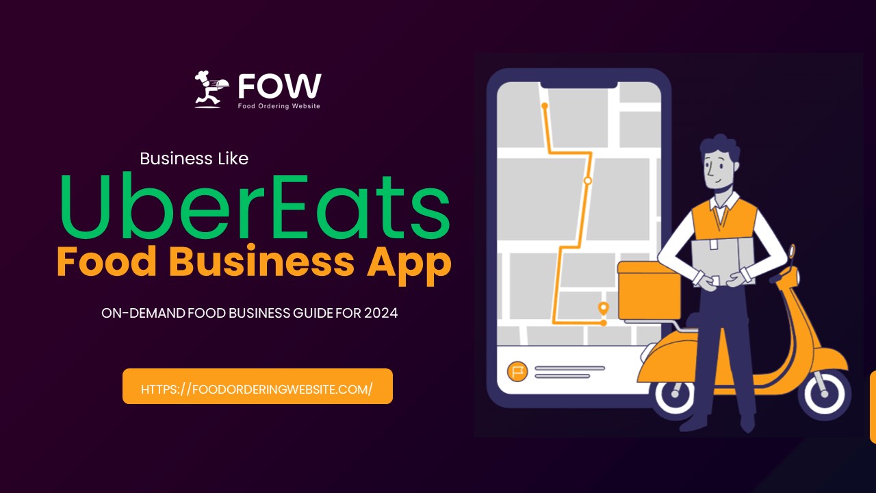 Food Delivery Business App Development Guide 2024