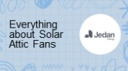Everything about Solar Attic Fans (1)