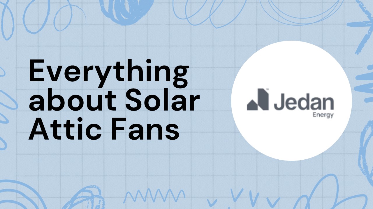 Everything about Solar Attic Fans (2)