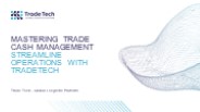 Mastering Trade Cash Management: Streamline Operations with TradeTech