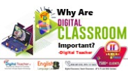 Why are Digital Classrooms Important -Digital Teacher