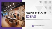 Shop Fit-out Ideas