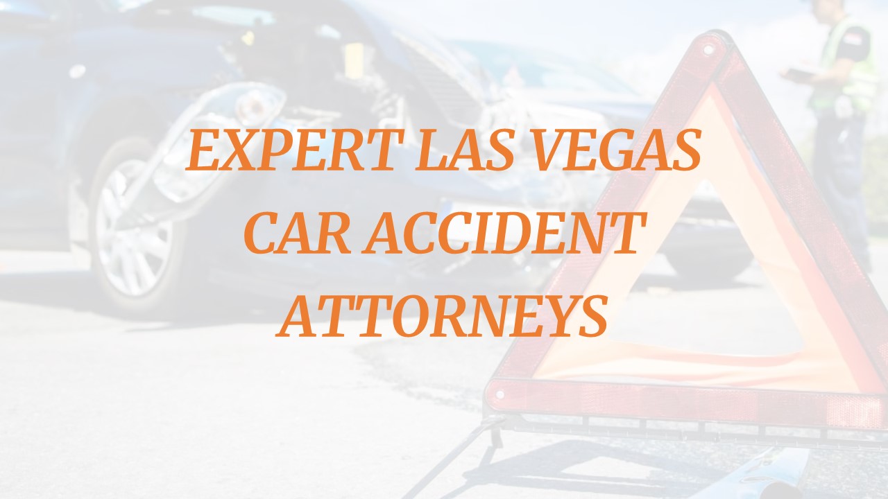 Expert Las Vegas Car Accident Attorneys