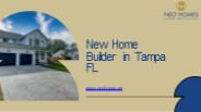 New Home Builder in Tampa, FL  - Neo Homes