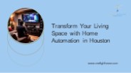 Upgrade Your Home with Advanced Automation Solutions in Houston