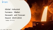 Industrial Furnaces Market PPT: Growth, Outlook, Demand, Keyplayer Analysis and Opportunity 2024-32