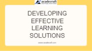 Developing Effective Learning Solutions
