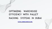 Optimizing Warehouse Efficiency with Pallet Racking Systems in Dubai