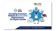 Avoiding Common Pitfalls in Zoho RPA Deployment: An Expert Guide