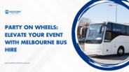 Party Bus Hire Melbourne- Melbourne Bus Hire