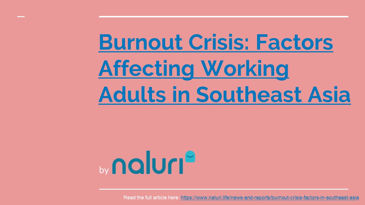 Burnout Crisis Factors Affecting Working Adults in Southeast Asia
