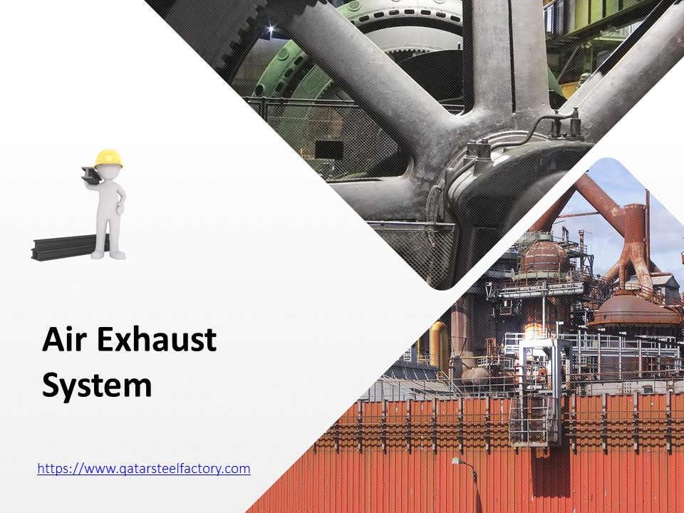 Air Exhaust System - www.qatarsteelfactory.com