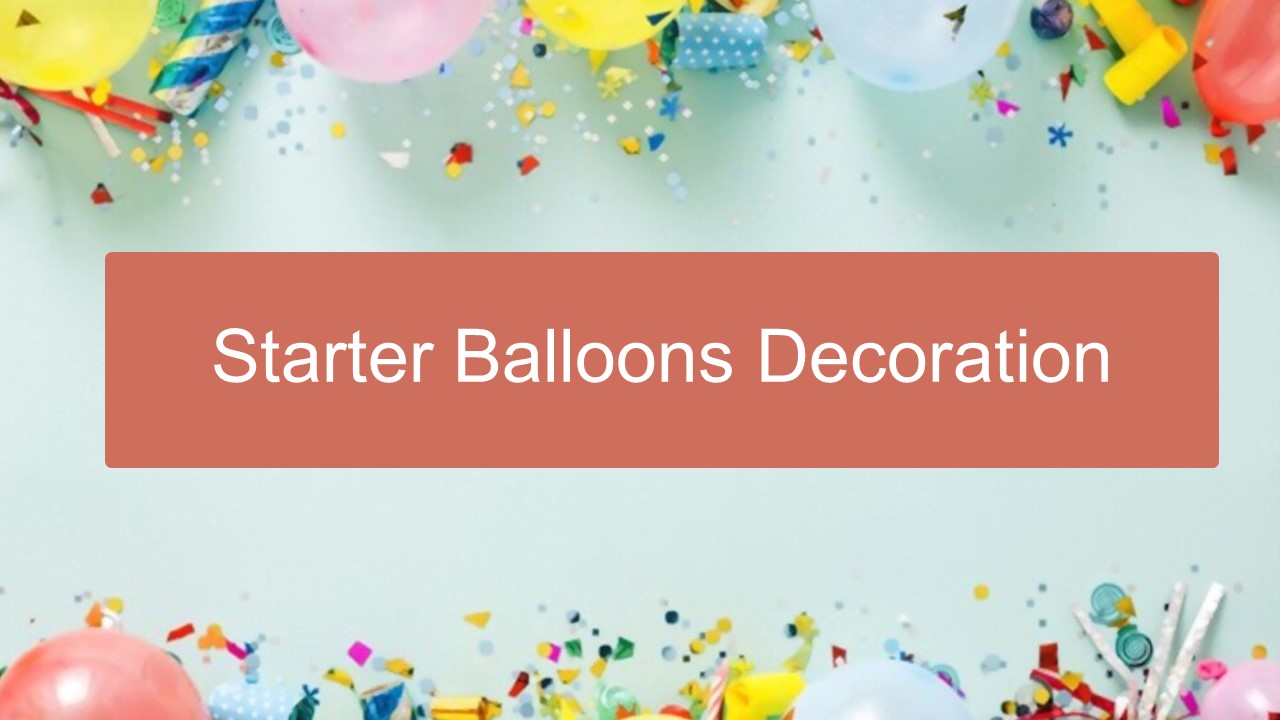 Starter Balloons Decoration (1)