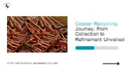 Copper Recycling Journey From Collection to Refinement Unveiled