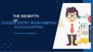 The Benefits of Double Entry Bookkeeping in Accounting