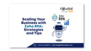 Scaling Your Business with Zoho RPA: Strategies and Tips