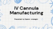 IV Cannula Manufacturing