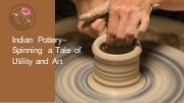 Indian Pottery– Spinning a Tale of Utility and Art