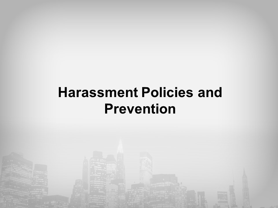 Harassment Policies and Prevention