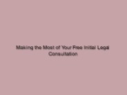 Making the Most of Your Free Initial Legal Consultation