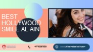 Best Hollywood Smile Al Ain