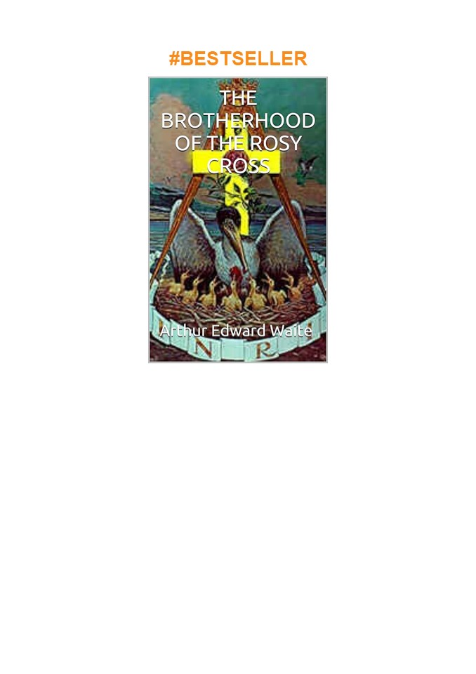 ❤️[READ]✔️ THE BROTHERHOOD OF THE ROSY CROSS (Waite Collection)
