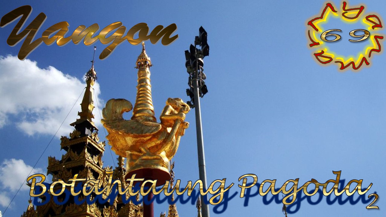 Myanmar 69 Yangon Botahtaung Pagoda2
