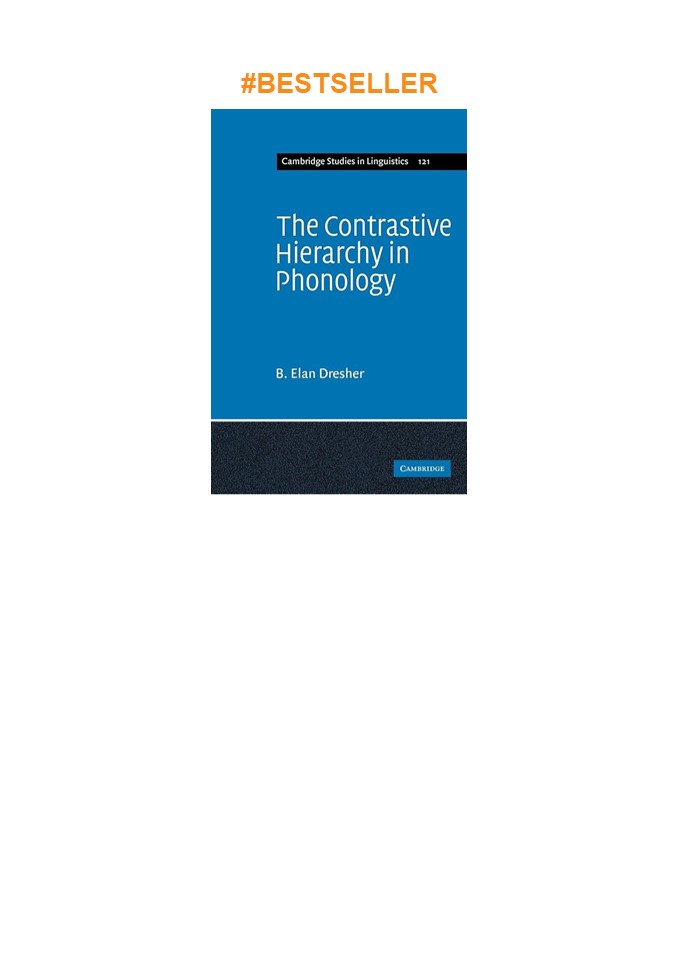 Download⚡️(PDF)❤️ The Contrastive Hierarchy in Phonology (Cambridge Studies in Linguistics, Seri