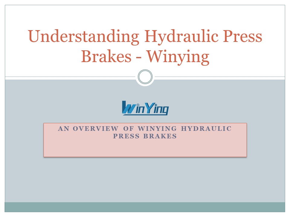 Understanding Hydraulic Press Brakes - winying