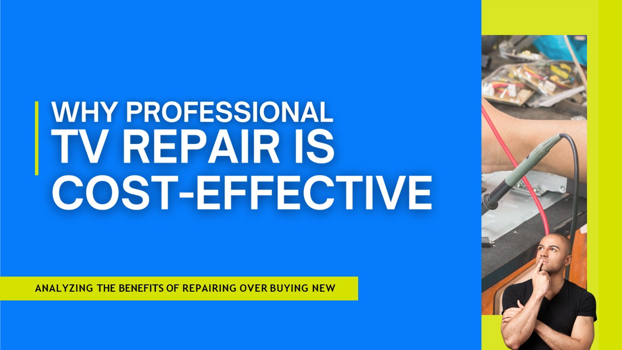 PPT Why Professional TV Repair is CostEffective PowerPoint