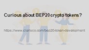 Curious about BEP20 crypto tokens?