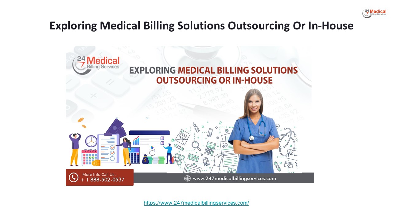 Exploring Medical Billing Solutions Outsourcing Or In-House