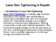 Laser Skin Tightening in Riyadh