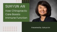 Suhyun An: How Chiropractic Care Boosts Immune Function