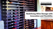 Redefining Wine Storage with Innovation and Flexibility