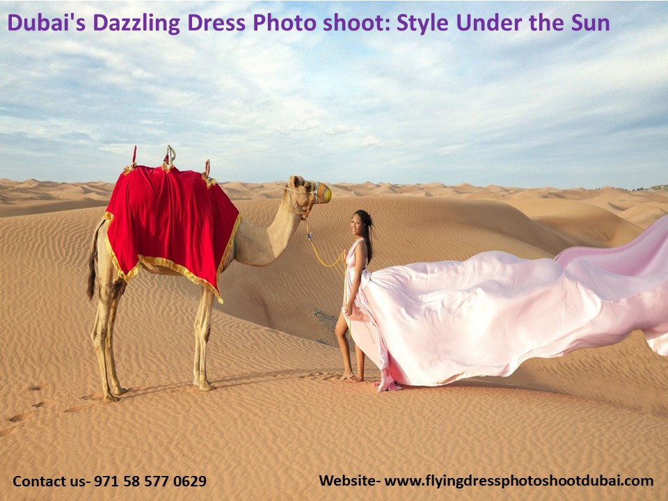 Dubai's Dazzling Dress Photoshoot: Style Under the Sun