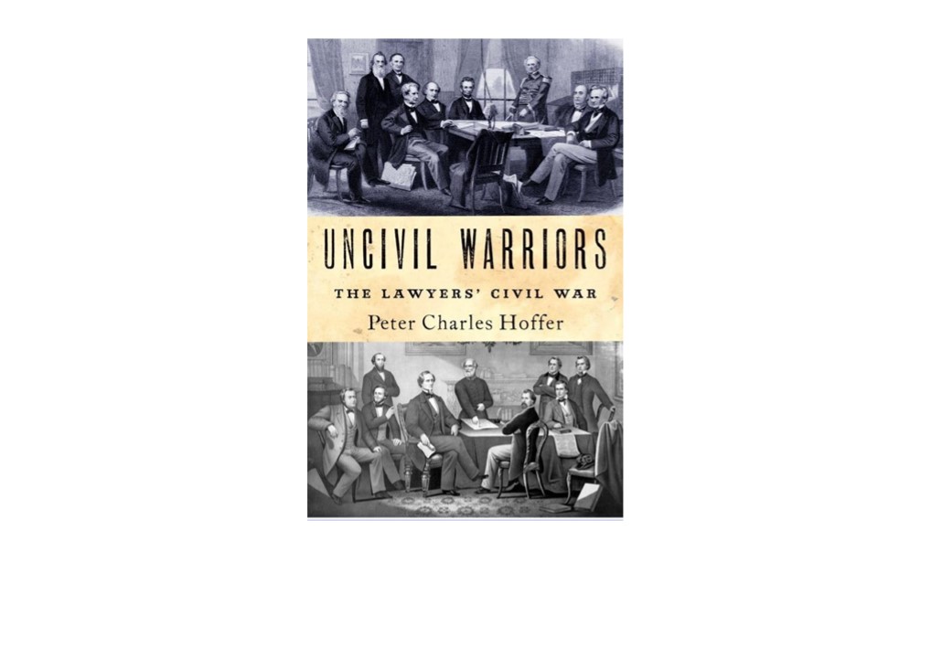 PDF✔Download❤ Uncivil Warriors: The Lawyers' Civil War