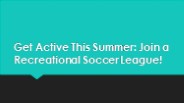 Kickstart Your Summer: Join a Fun Recreational Soccer League!
