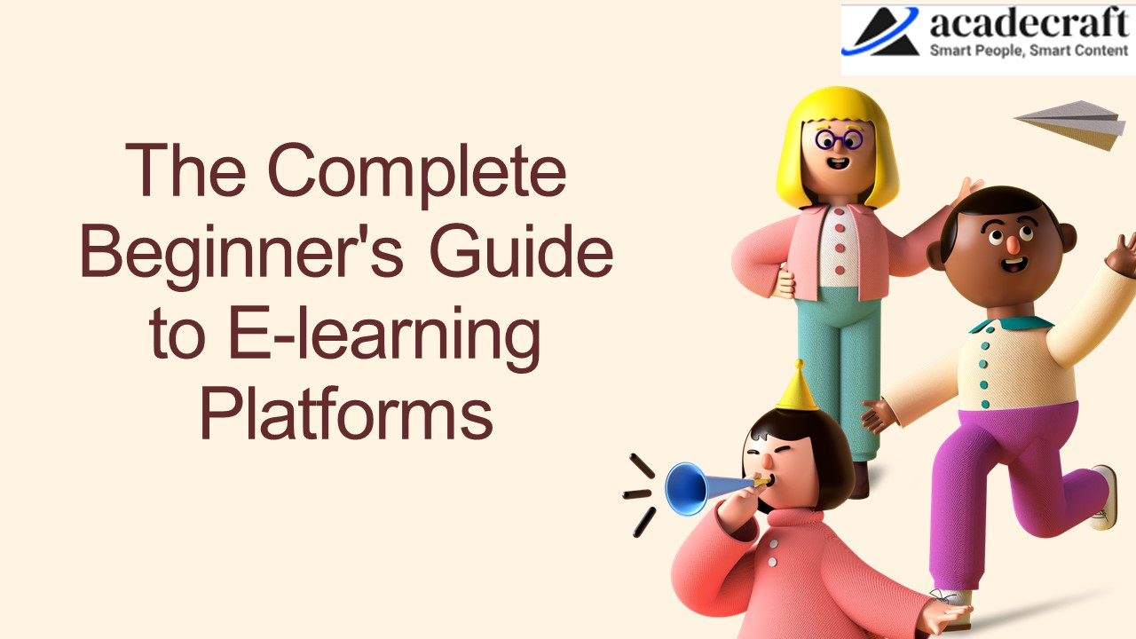 The Complete Beginner's Guide to E-learning Platforms