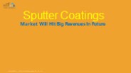 Sputter Coatings Market