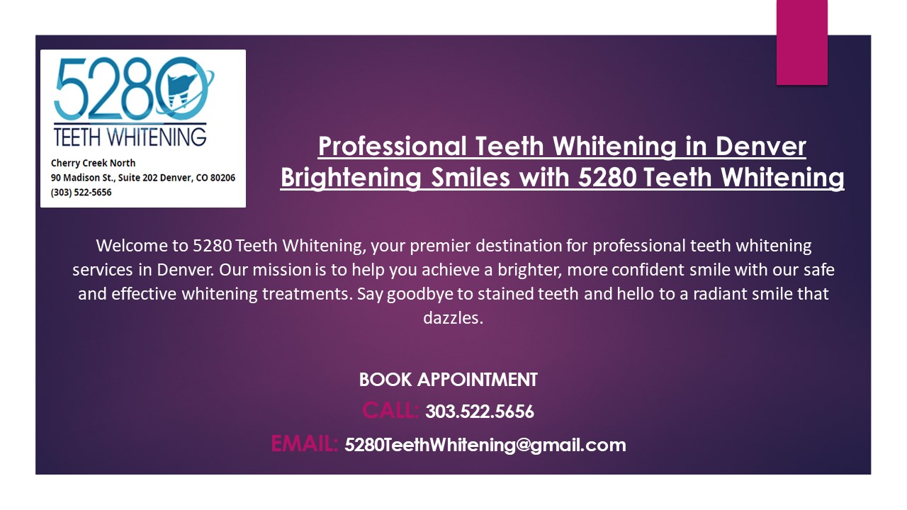 Professional Teeth Whitening in Denver - 5280 Teeth Whitening
