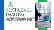 Next-Level Trading: Harnessing Algo Trading Programs for Profits