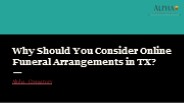 Why Should You Consider Online Funeral Arrangements in TX?